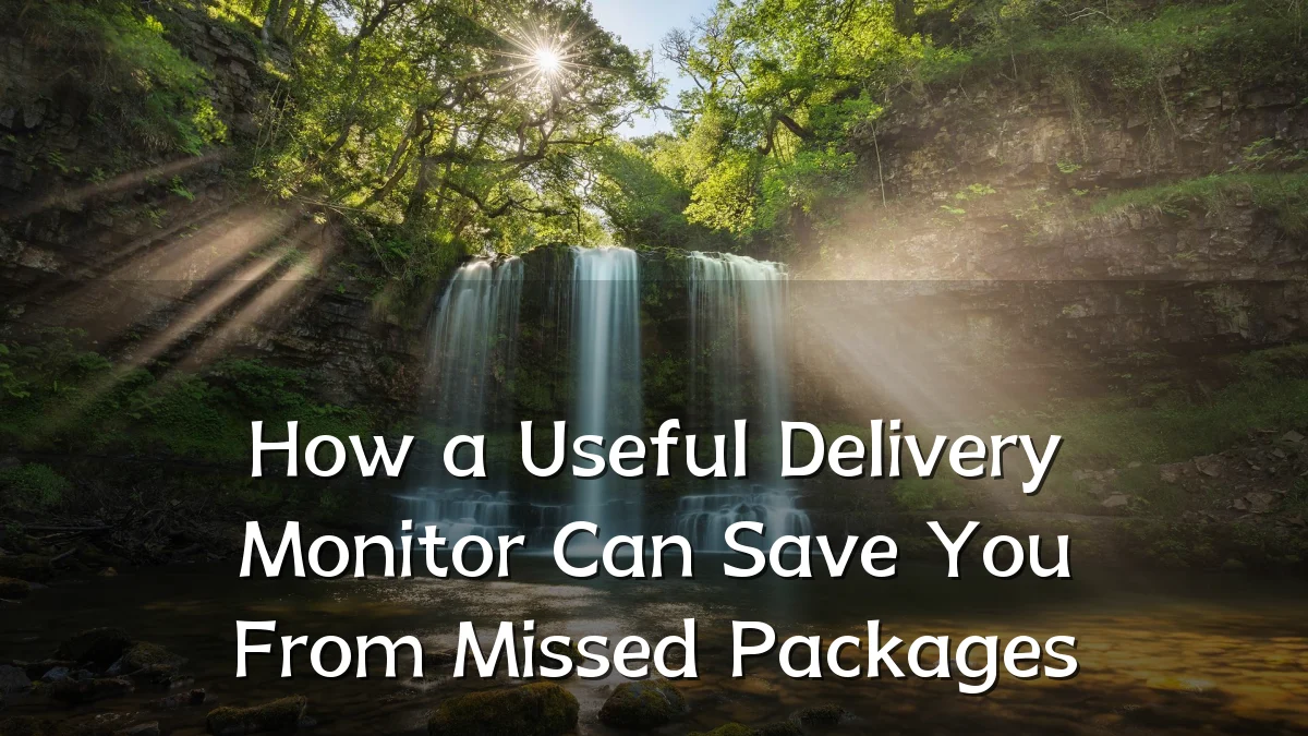 How a Useful Delivery Monitor Can Save You From Missed Packages