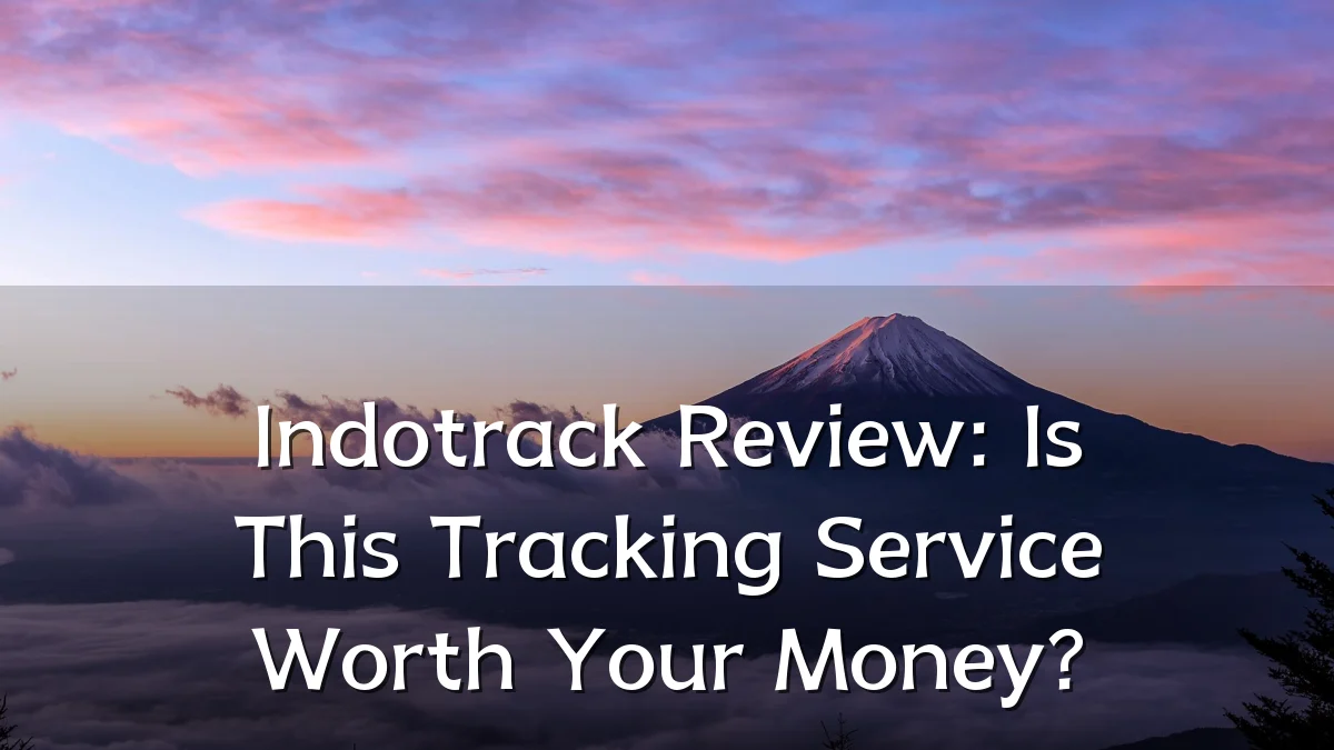 Indotrack Review: Is This Tracking Service Worth Your Money?