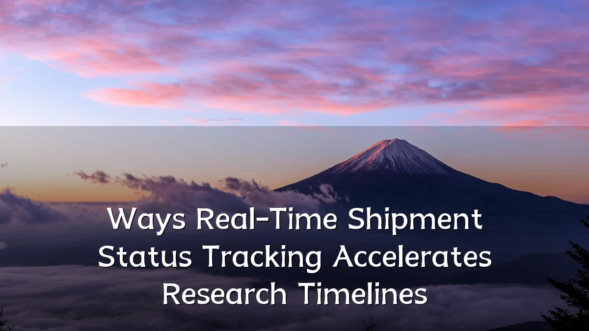 Ways Real-Time Shipment Status Tracking Accelerates Research Timelines