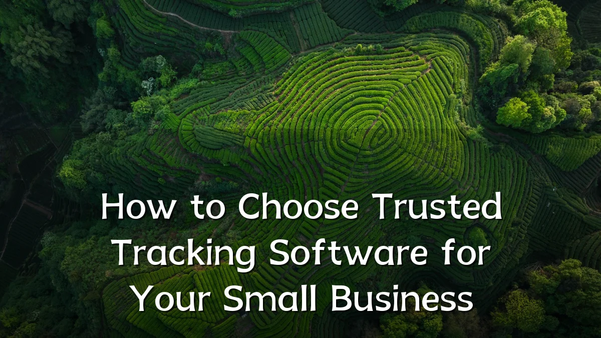 How to Choose Trusted Tracking Software for Your Small Business
